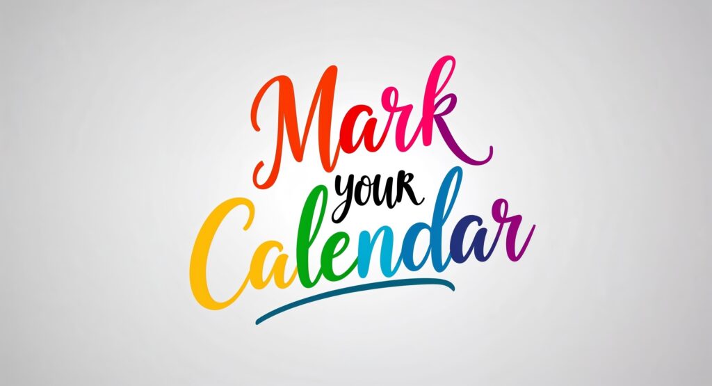 Mark Your Calendar sign that says Mark Your Calendar in colorful letters